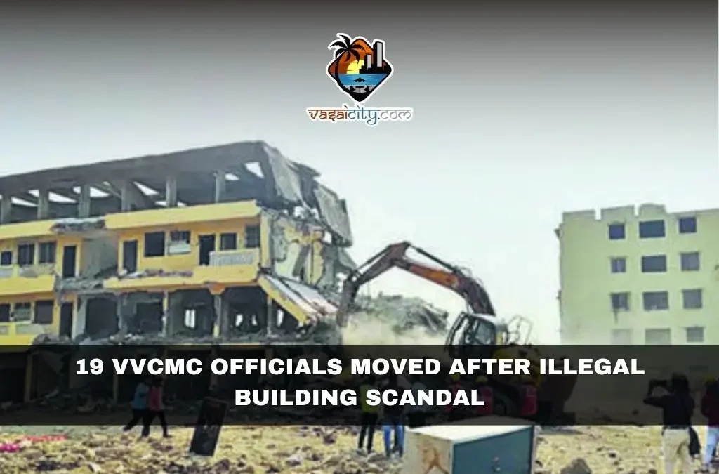 19 VVCMC Officials Moved After Illegal Building Scandal