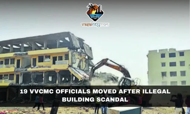19 VVCMC Officials Moved After Illegal Building Scandal