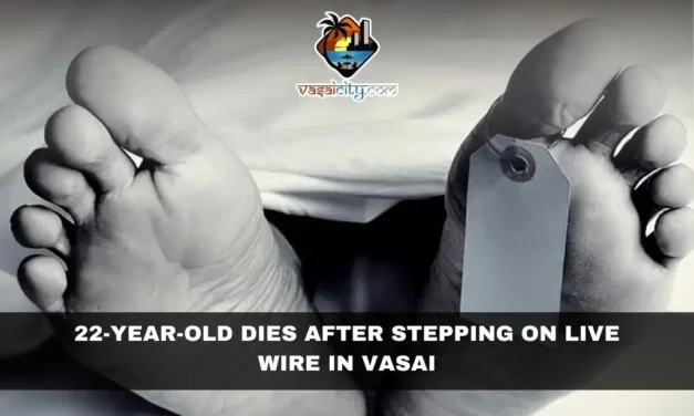 22-Year-Old Dies After Stepping on Live Wire in Vasai