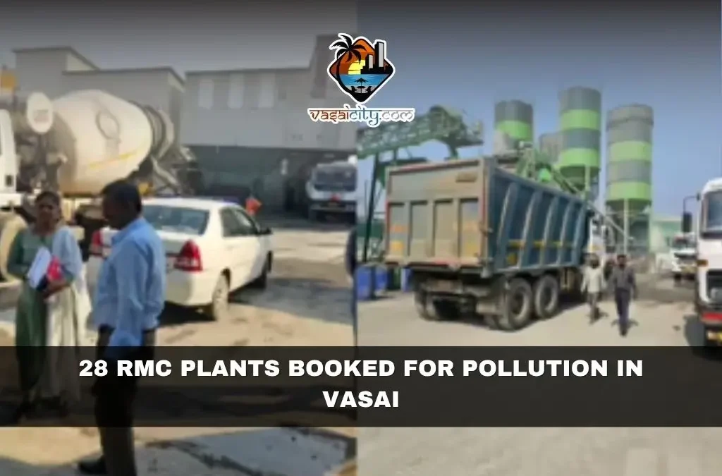 28 RMC Plants Booked for Pollution in Vasai as MPCB Fails to Act