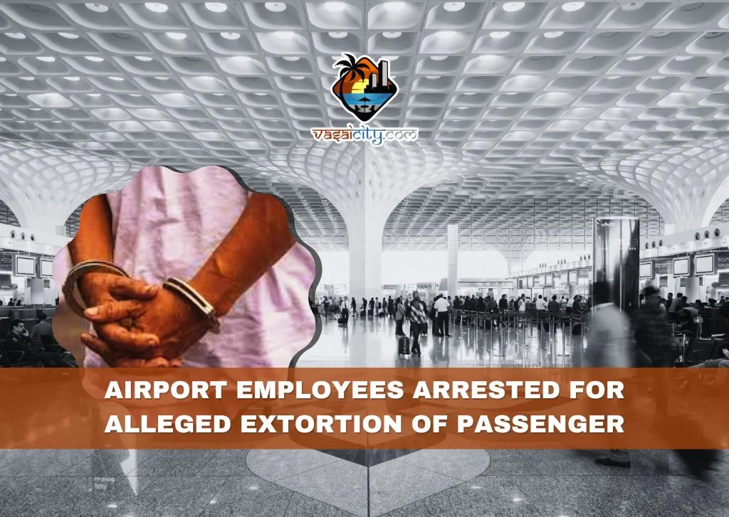 Airport Employees Arrested for Alleged Extortion of Passenger