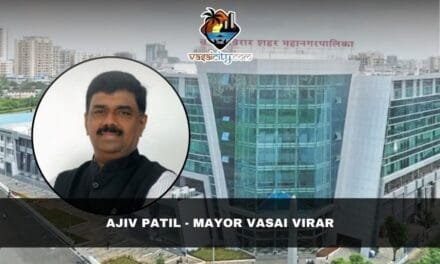Ajiv Patil Mayor Vasai Virar: BVA Strengthens Grip on VVMC