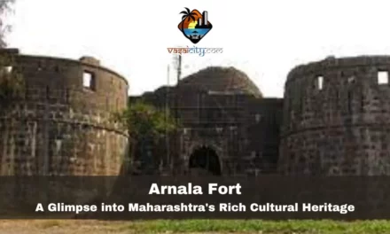 Arnala Fort: A Glimpse into Maharashtra’s Rich Cultural Heritage
