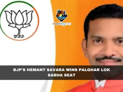 BJP’s Hemant Savara Wins Palghar Lok Sabha Seat