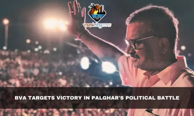 BVA Targets Victory in Palghar’s Political Battle