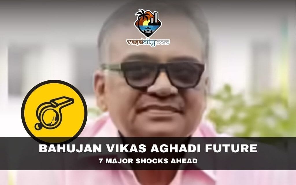 Bahujan Vikas Aghadi Future: 7 Major Shocks Ahead