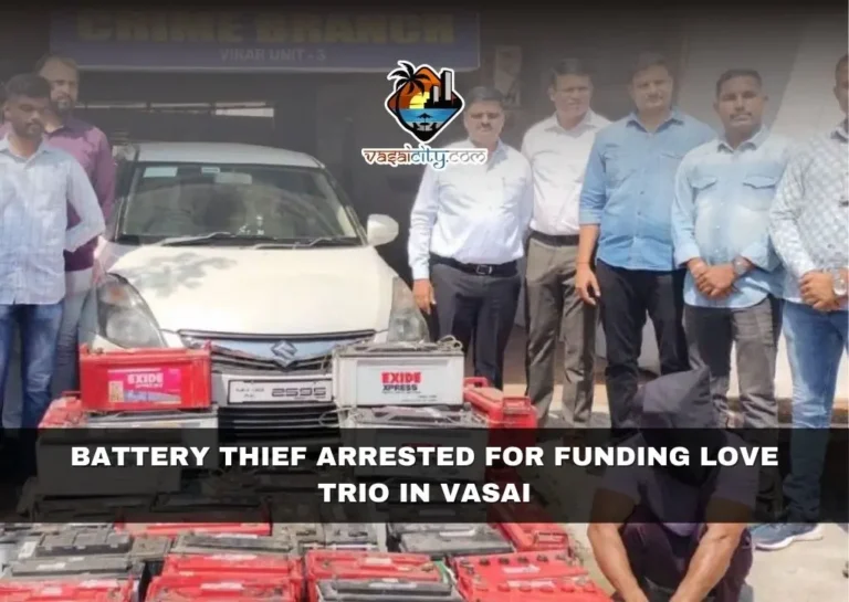 BATTERY THIEF ARRESTED FOR FUNDING LOVE TRIO IN VASAI 1 Battery Thief Arrested For Funding Love Trio In Vasai