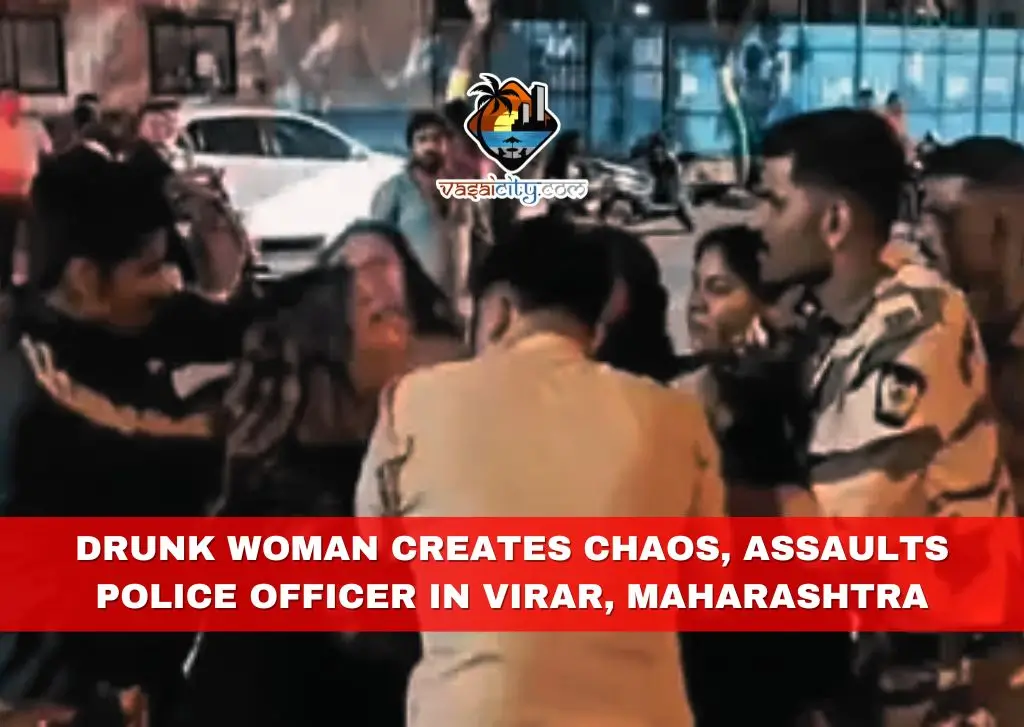 Drunk Woman Creates Chaos, Assaults Police Officer in Virar, Maharashtra