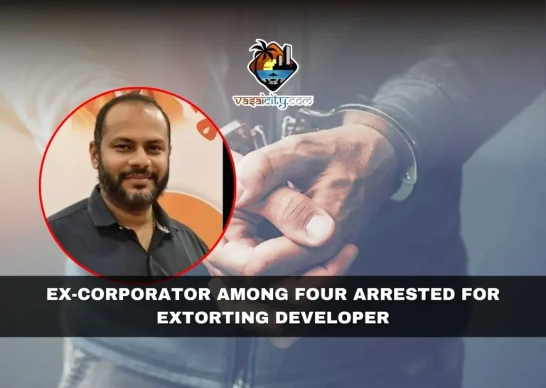 EX-CORPORATOR AMONG FOUR ARRESTED FOR EXTORTING DEVELOPER 1 Ex-Corporator Among Four Arrested For Extorting Developer