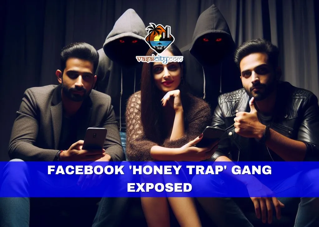 Facebook 'Honey Trap' Gang Exposed