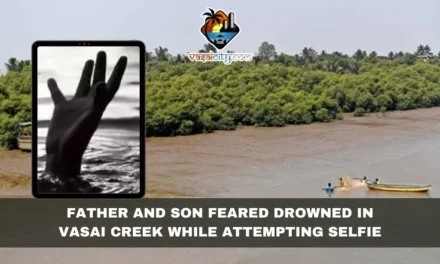 Tragedy Strikes: Father and Son Feared Drowned in Vasai Creek While Attempting Selfie