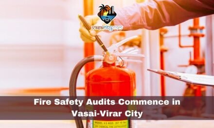 Fire Safety Audits Commence in Vasai-Virar City: Only 597 Out of 20,000 Buildings Pass Inspection So Far