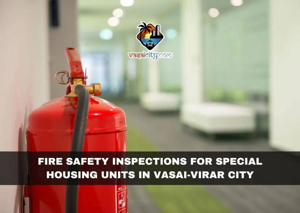 Fire Safety Inspections for Special Housing Units in Vasai-Virar City ... - Fire Safety Inspections For Apartments