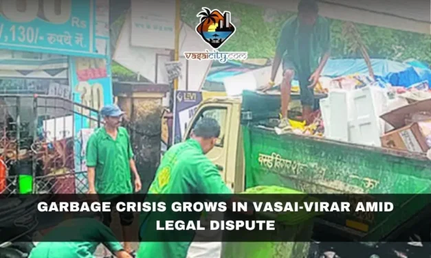 Garbage Crisis Grows in Vasai-Virar Amid Legal Dispute