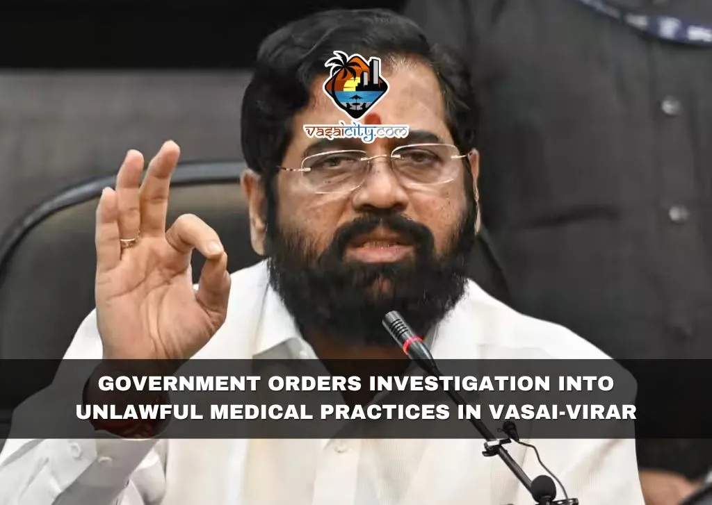 Government Orders Investigation into Unlawful Medical Practices in Vasai-Virar