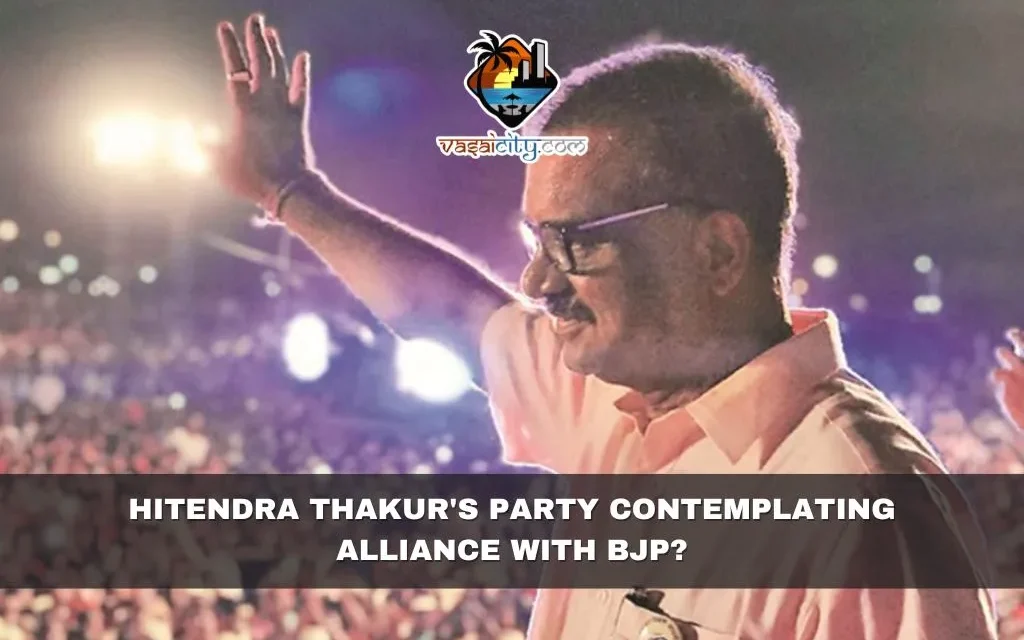 Hitendra Thakur’s Party Contemplating Alliance with BJP?