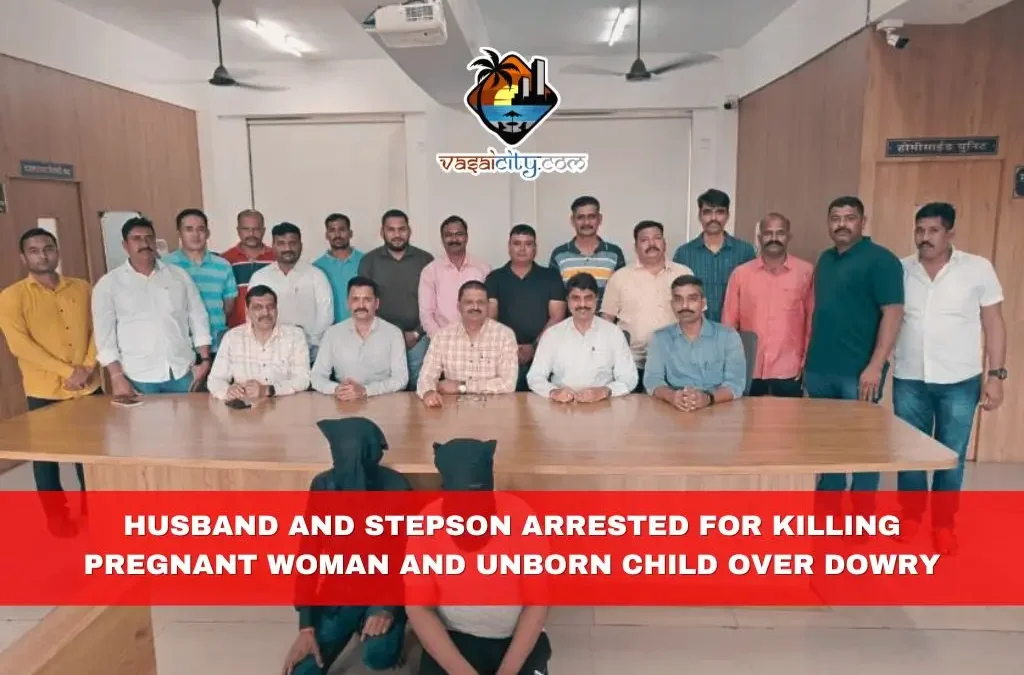 Husband and Stepson Arrested for Killing Pregnant Woman and Unborn Child Over Dowry