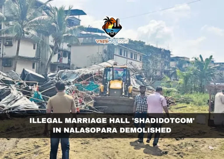 Illegal Marriage Hall 'Shadidotcom' in Nalasopara Demolished