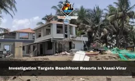 Investigation targets beachfront resorts in Vasai-Virar; 4 structures razed for violating coastal regulations