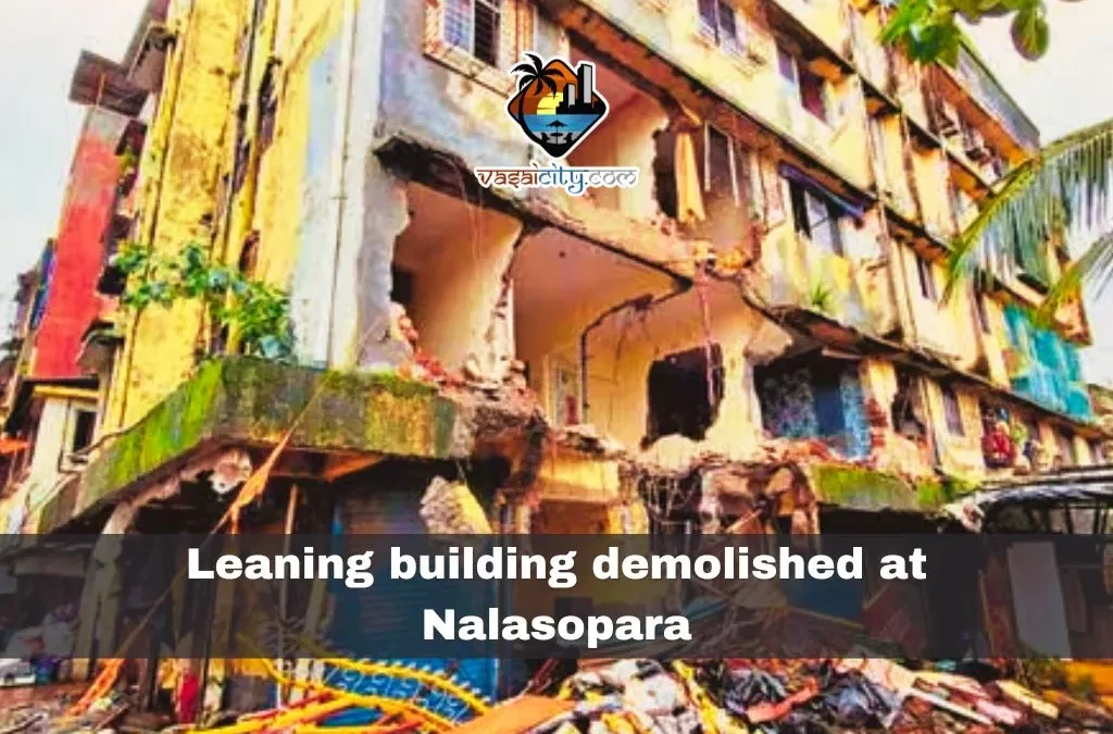 Leaning building demolished at Nalasopara
