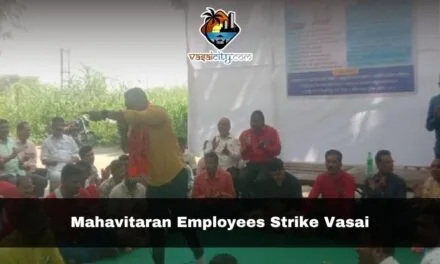 Mahavitaran Employees Strike Vasai: 3-Day Protest Against Privatization