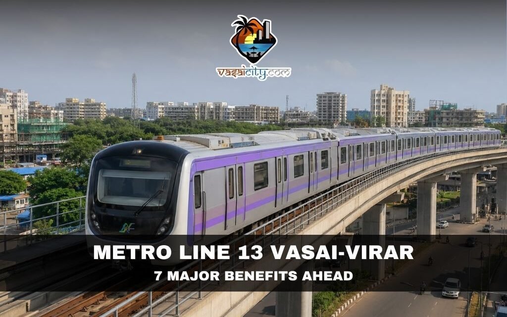 Metro Line 13 Vasai-Virar: Which Areas Could Benefit Most?