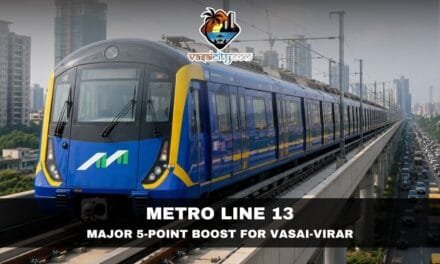 Metro Line 13 Vasai-Virar Gets Major Infrastructure Push