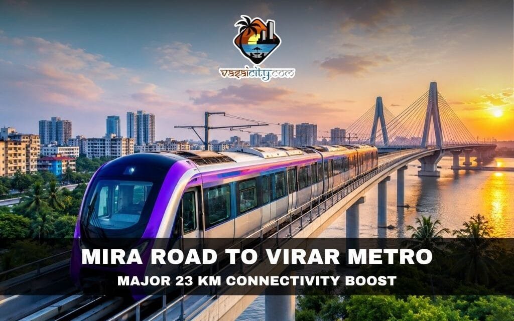 Mira Road to Virar Metro Set to Transform Connectivity Across Vasai-Virar