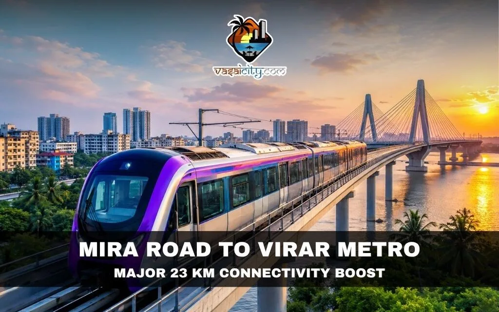 Mira Road to Virar Metro Set to Transform Connectivity Across Vasai-Virar