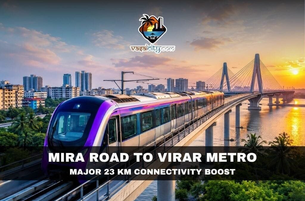 Mira Road to Virar Metro Set to Transform Connectivity Across Vasai-Virar