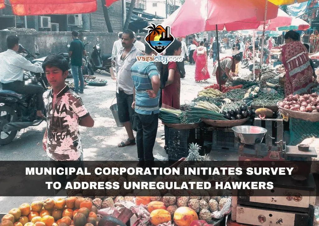 Municipal Corporation Initiates Survey to Address Unregulated Hawkers