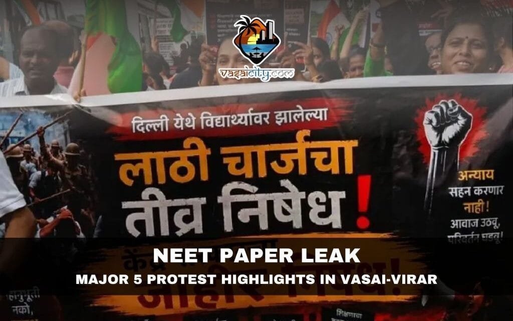 NEET Paper Leak Protest Vasai-Virar: Thousands Join Growing Demand for Education Reforms