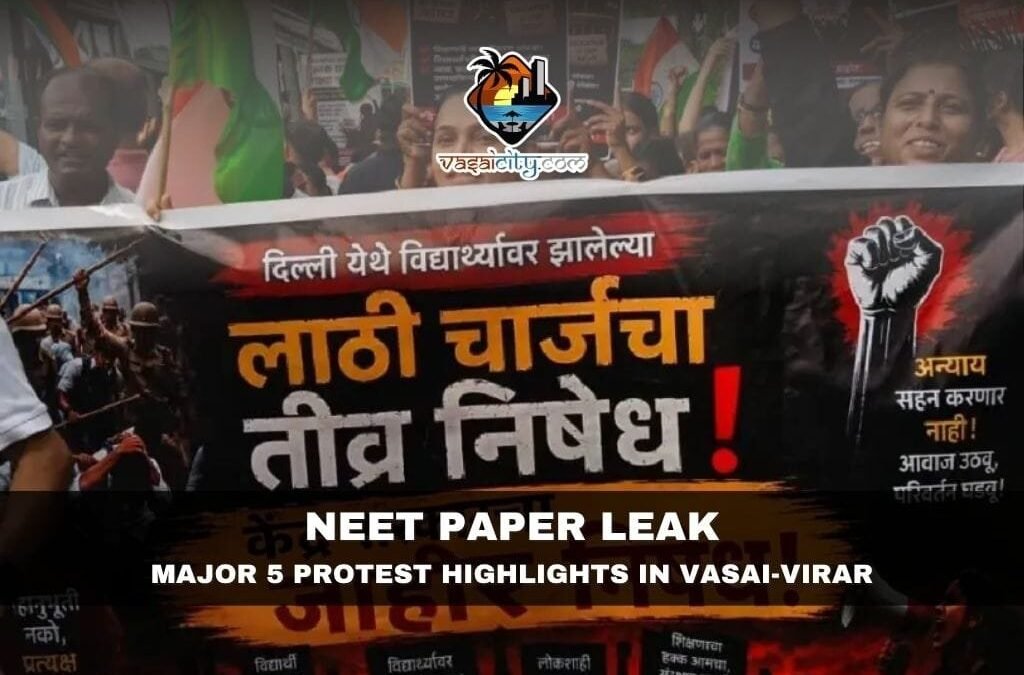 NEET Paper Leak Protest Vasai-Virar: Thousands Join Growing Demand for Education Reforms
