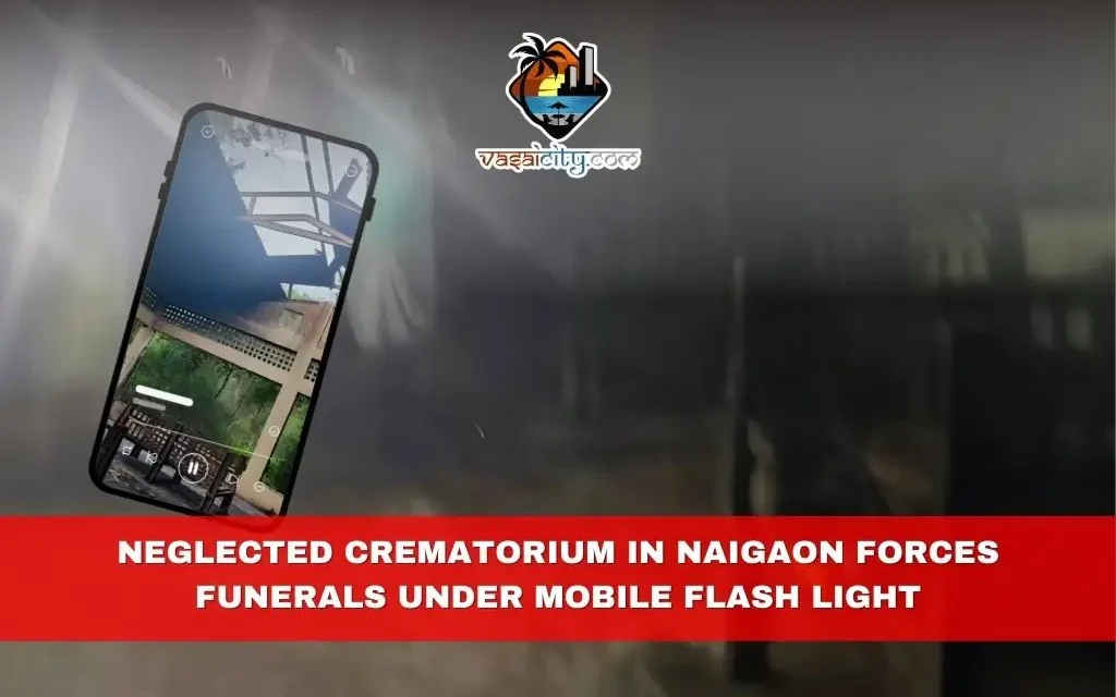Neglected Crematorium in Naigaon Forces Funerals Under Mobile Flash Light