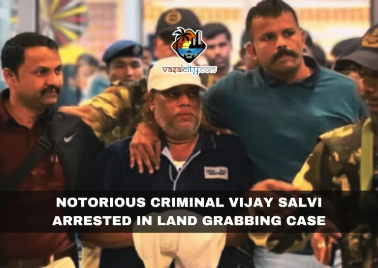 Notorious Criminal Vijay Salvi Arrested In Land Grabbing Case