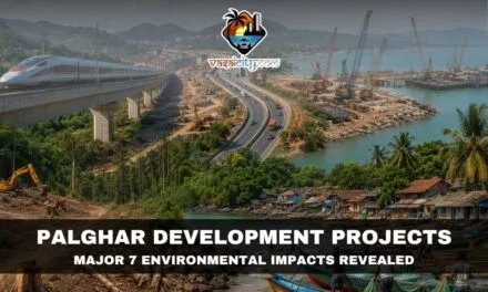 Palghar Development Projects: Development at What Environmental Cost?
