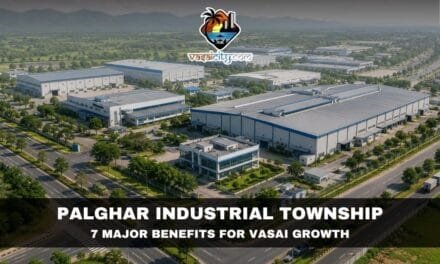 Palghar Industrial Township Set to Transform Vasai’s Future with Jobs, Infrastructure and Real Estate Growth