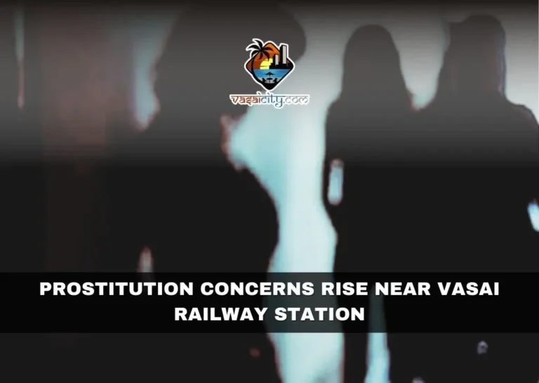 Prostitution Concerns Rise Near Vasai Railway Station