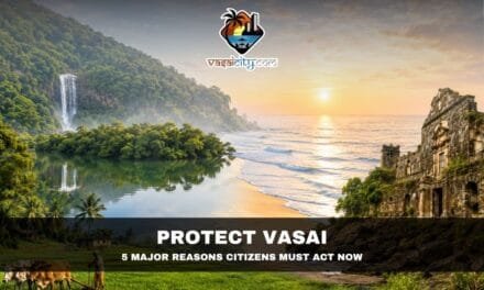 Protect Vasai: Why the Time to Act Is Now