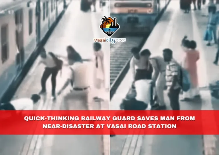 Quick-Thinking Railway Guard Saves Man from Near-Disaster at Vasai Road Station