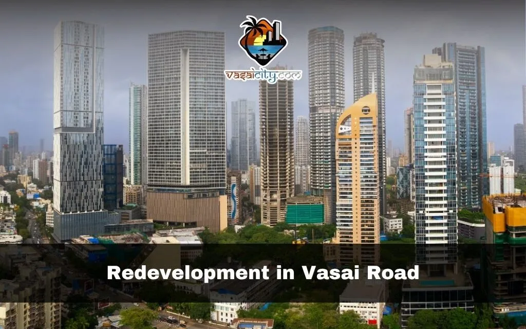 Redevelopment in Vasai Road: A New Urban Transformation Unfolds
