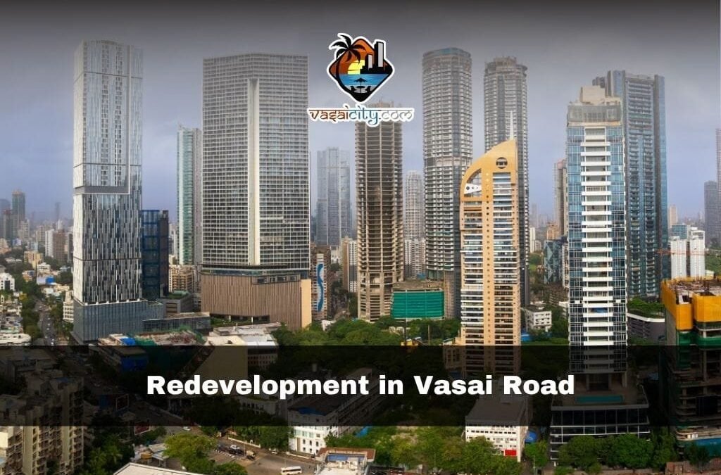 Redevelopment in Vasai Road: A New Urban Transformation Unfolds