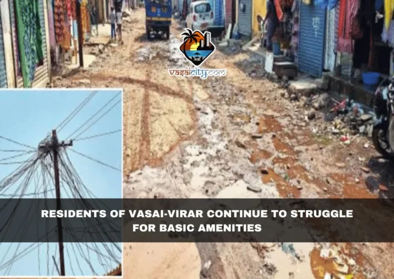 Residents of Vasai-Virar Continue to Struggle for Basic Amenities