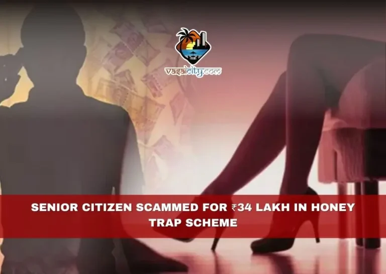 Senior Citizen Scammed for ₹34 Lakh in Honey Trap Scheme