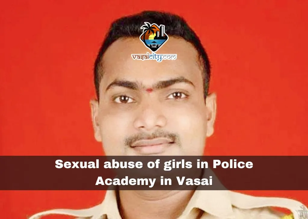 Sexual abuse of girls in Police Academy in Vasai