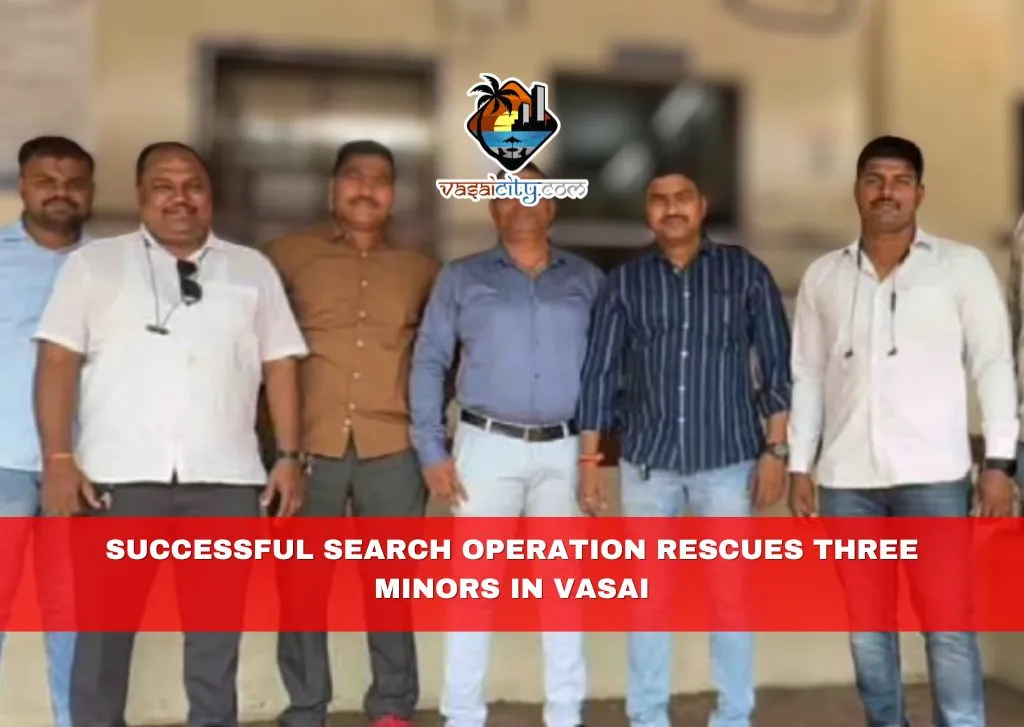 Successful Search Operation Rescues Three Minors in Vasai