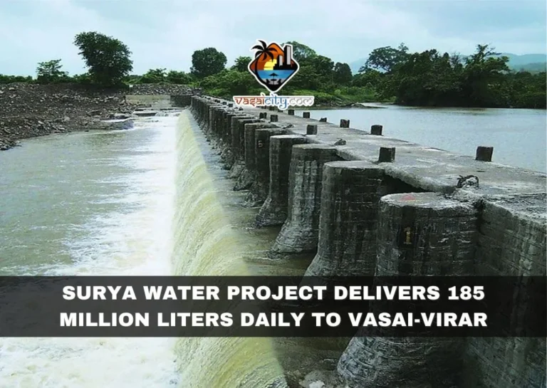 Surya Water Project Delivers 185 Million Liters Daily to Vasai-Virar