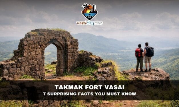 Takmak Fort Vasai: A Hidden Gem for History and Trekking Lovers
