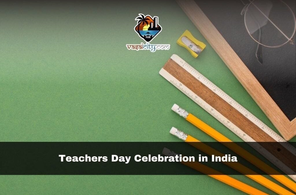 Teachers Day Celebration in India: 7 Inspiring Reasons Why It Matters