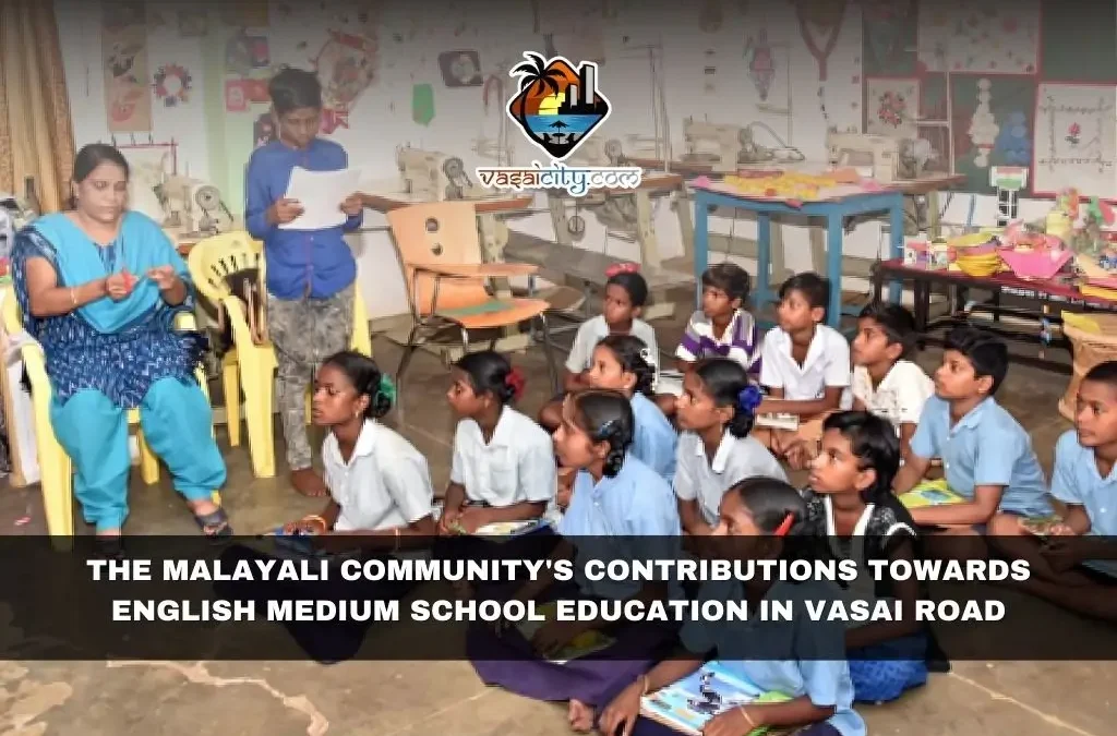 The malayali community’s contributions towards english medium school education in vasai road
